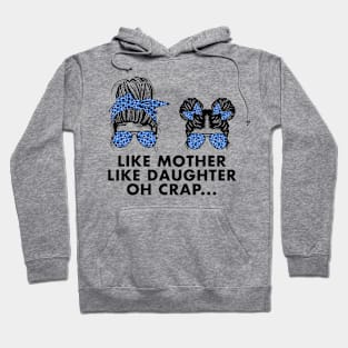 Like Mother Like Daughter Messy Bun Mom Happy Mothers Day Hoodie